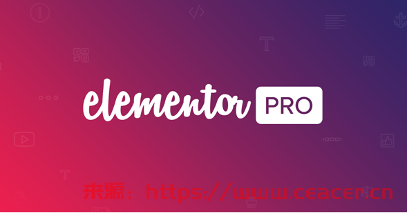 Elementor Pro v3.18.3-第1张图片-Ceacer网络