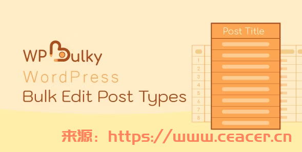 WPBulky v1.0.9 - WordPress 批量编辑帖子类型-第1张图片-Ceacer网络